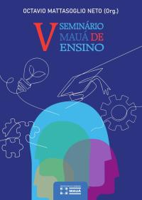 Quinto Seminário Mauá de Ensino, Organizado por Otavio Mattasoglio Neto